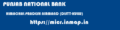 PUNJAB NATIONAL BANK  HIMACHAL PRADESH NIRMAND (DISTT-KULLU)    micr code